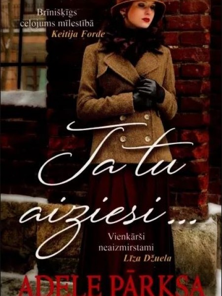 Ja tu aiziesi...