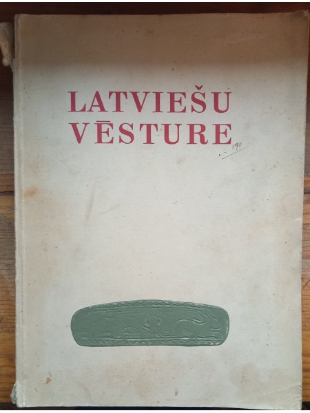 Latviešu vēsture I sēj. 1. daļa