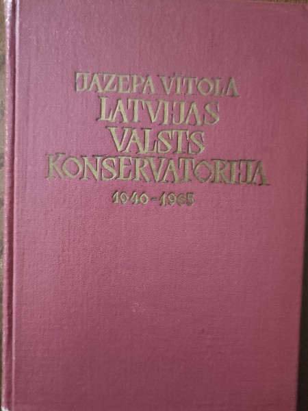 Jāzepa Vītola Latvijas valsts konservatorija 1940-1965