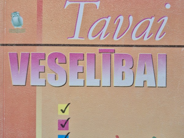 Tavai veselībai