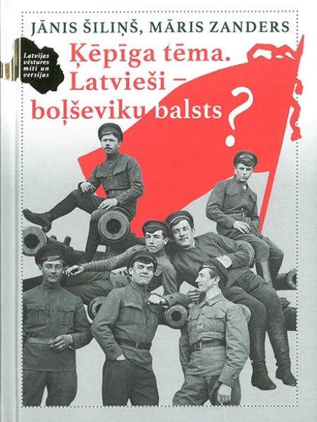 Ķēpīga tēma. Latvieši - boļševiku balsts?