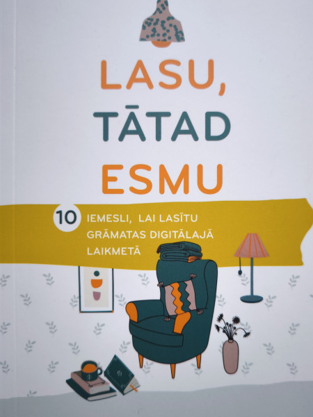 Lasu, tātad esmu. 10 iemesli, lai lasītu grāmatas digitālajā laikmetā
