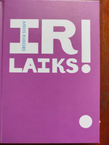 Ir laiks