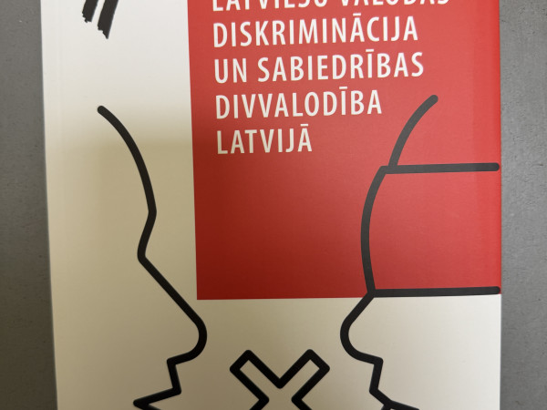 Latviešu valodas diskriminācija un sabiedrības divvalodība Latvijā