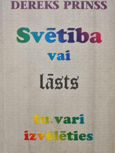 Svētība vai lāsts tu vari izvēlēties