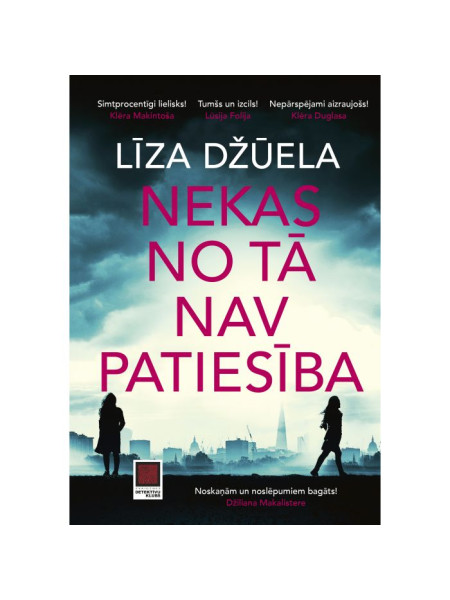 Nekas no tā nav patiesība