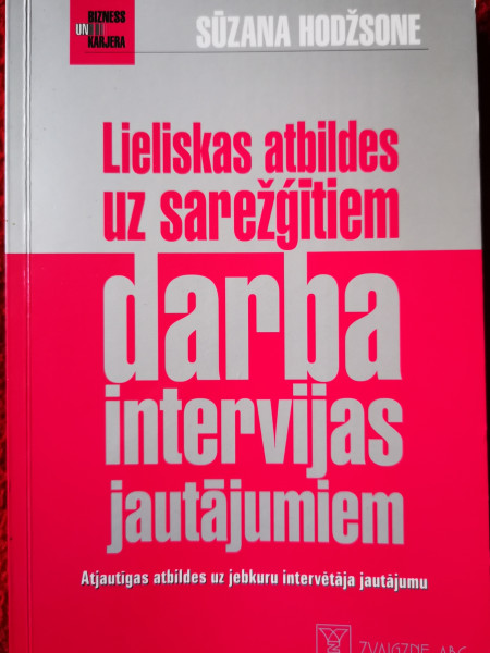 Lieliskas atbildes uz sarežģītiem darba intervijas jautājumiem