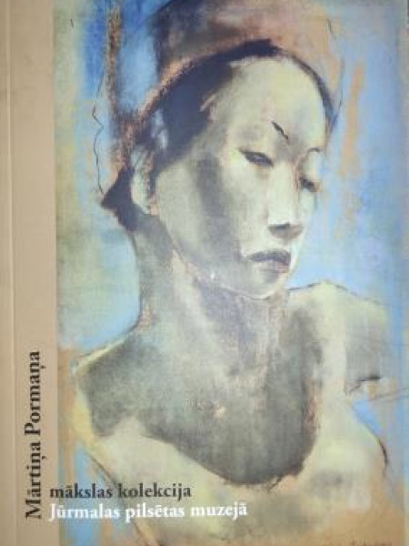 Mārtiņa Pormaņa mākslas kolekcija Jūrmalas pilsētas muzejā