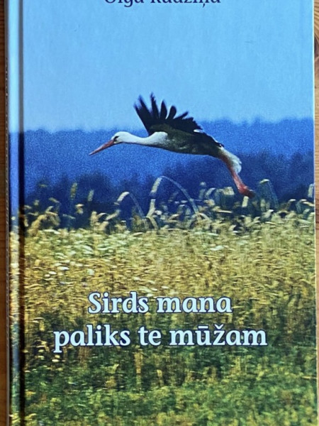 Sirds mana paliks te mūžam