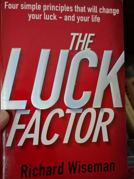 The Luck Factor: The Scientific Study of the Lucky Mind