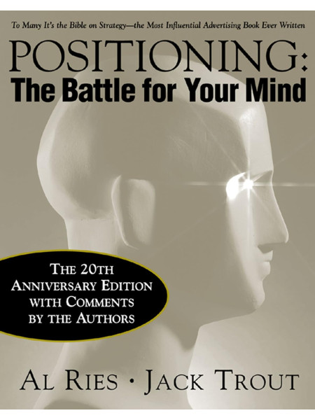 Positioning: The battle for your mind