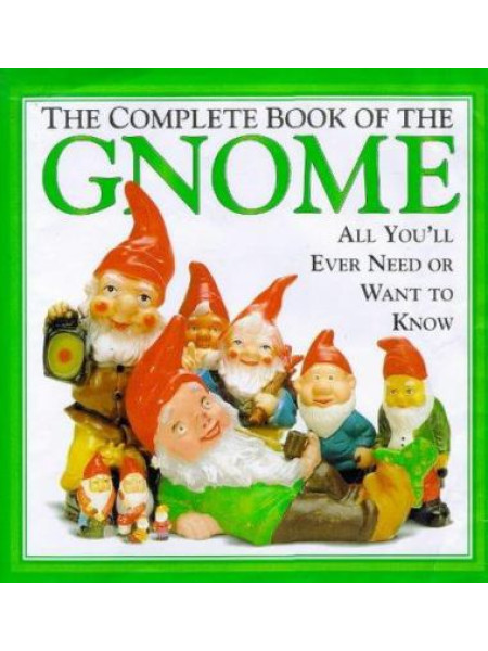 The Complete Book of the Gnome