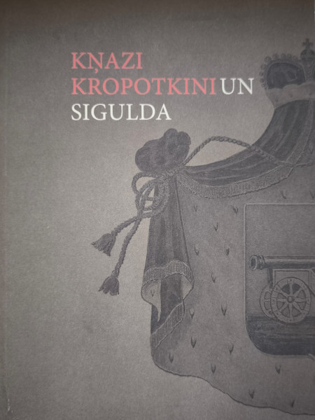 Kņazi Kropotkini un Sigulda