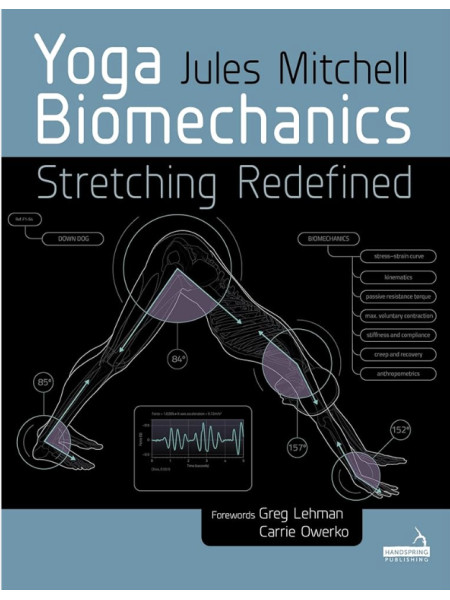 Yoga Biomechanics. Stretching Redefined.