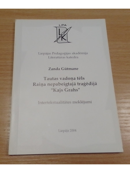 Tautas vadoņa tēls Raiņa nepabeigtajā traģēdijā 