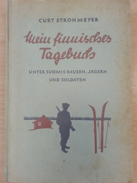 Mein finnisches Tagebuch.  Unter Suomis Bauern, Jägern und Soldaten