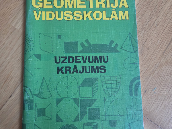 Ģeometrija vidusskolām uzdevumu krājums