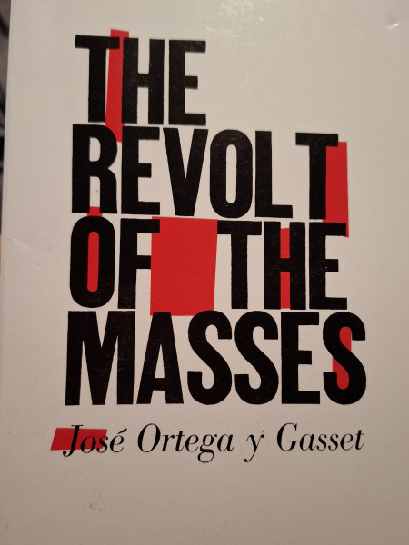 The Revolt of the Masses