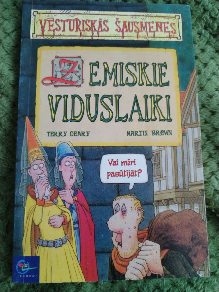Vēsturiskās šausmenes. Zemiskie vidusslaiki