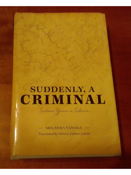 Suddenly, a criminal. Sixteen Years in Siberia