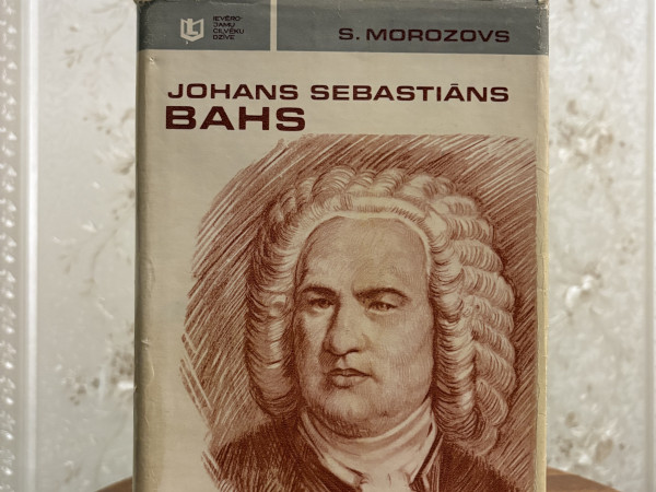 S.Morozovs - Johans Sebastiāns Bahs