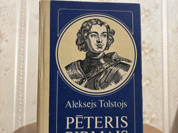 Aleksejs Tolstojs - Pēteris Pirmais